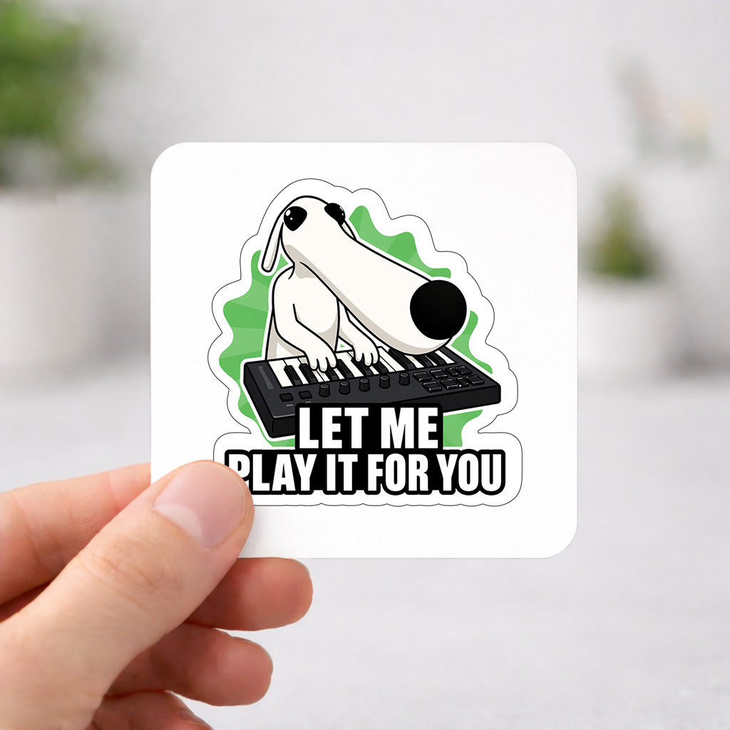 002 - "Let Me Play It For You" Longnose Dog Vinyl Sticker