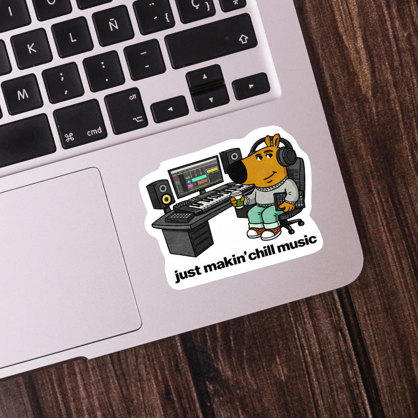005 - "Just Makin' Chill Music" Just A Chill Guy Vinyl Sticker